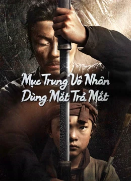 Xem phim Mục Trung Vô Nhân: Dùng Mắt Trả Mắt - Eye For An Eye 2