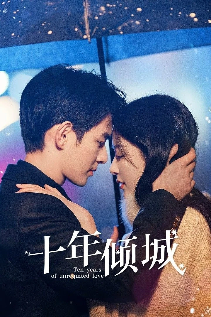 Xem phim Mười Năm Khuynh Thành - Ten Years Of Unrequited Love