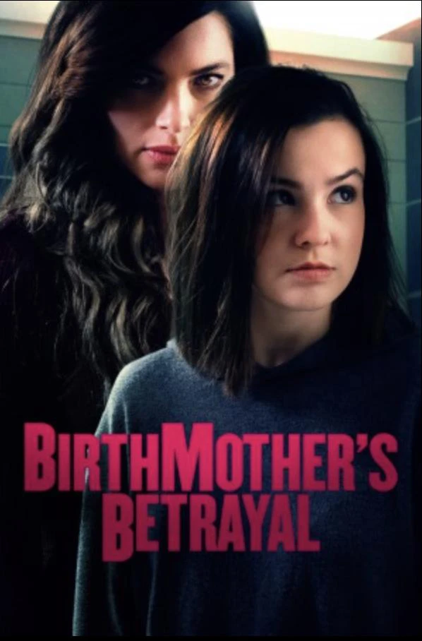Xem phim Người Mẹ Hai Mặt - Birthmother's Betrayal