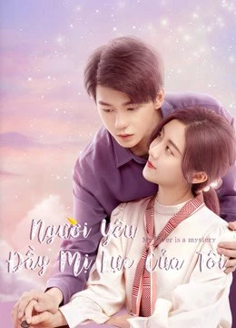 Xem phim Người Yêu Đầy Mị Lực Của Tôi - My Lover Is A Mystery