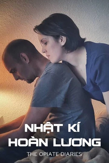 Xem phim Nhật Ký Hoàn Lương - The Opiate Diaries