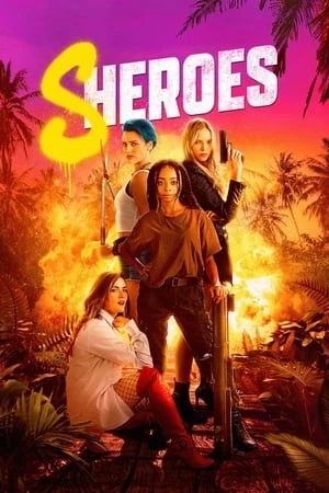 Xem phim Những Cô Nàng Hành Động - Sheroes