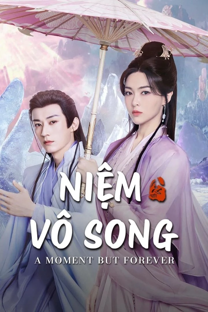 Xem phim Niệm Vô Song - A Moment But Forever