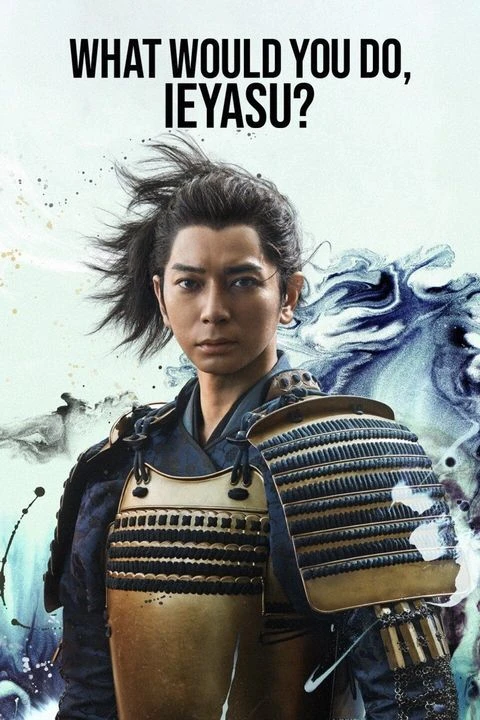 Xem phim Phải Làm Sao Đây Ieyasu - What Will You Do, Ieyasu?
