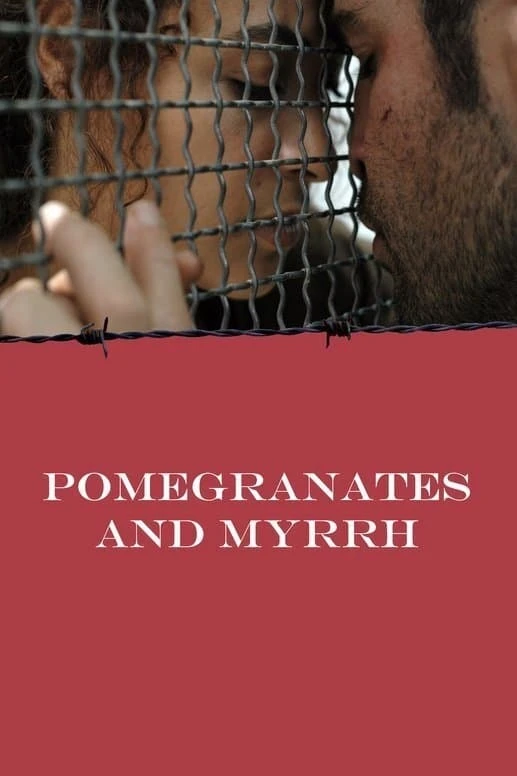 Xem phim Pomegranates and Myrrh - Pomegranates and Myrrh