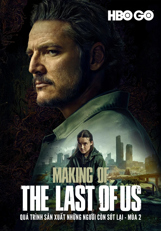 Xem phim Quá Trình Sản Xuất Những Người Còn Sót Lại (Phần 2) - Making Of: The Last Of Us (Season 2)