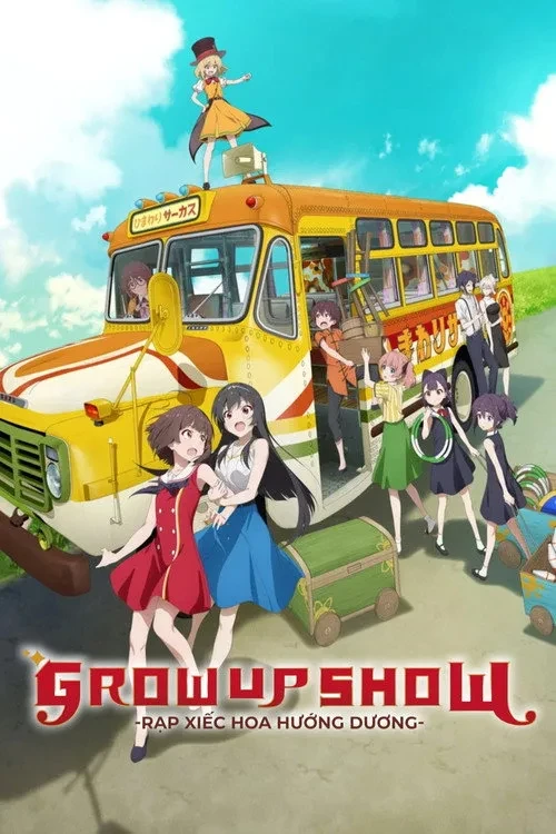 Xem phim Rạp Xiếc Hoa Hướng Dương - GROW UP SHOW -Sunflower Circus-