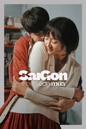 Xem phim Sài Gòn Trong Cơn Mưa - Sai Gon in the Rain
