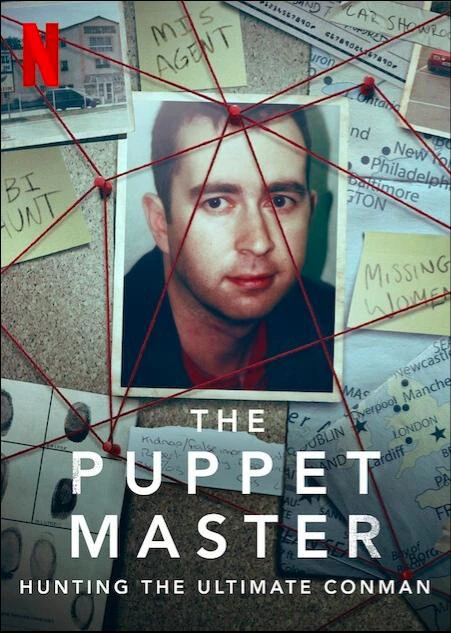 Xem phim Săn Lùng Những Bậc Thầy Giả Mạo - The Puppet Master: Hunting The Ultimate Conman