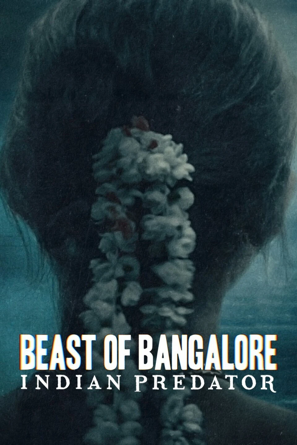 Xem phim Sát Nhân Ấn Độ: Dã Thú Bangalore - Beast Of Bangalore: Indian Predator