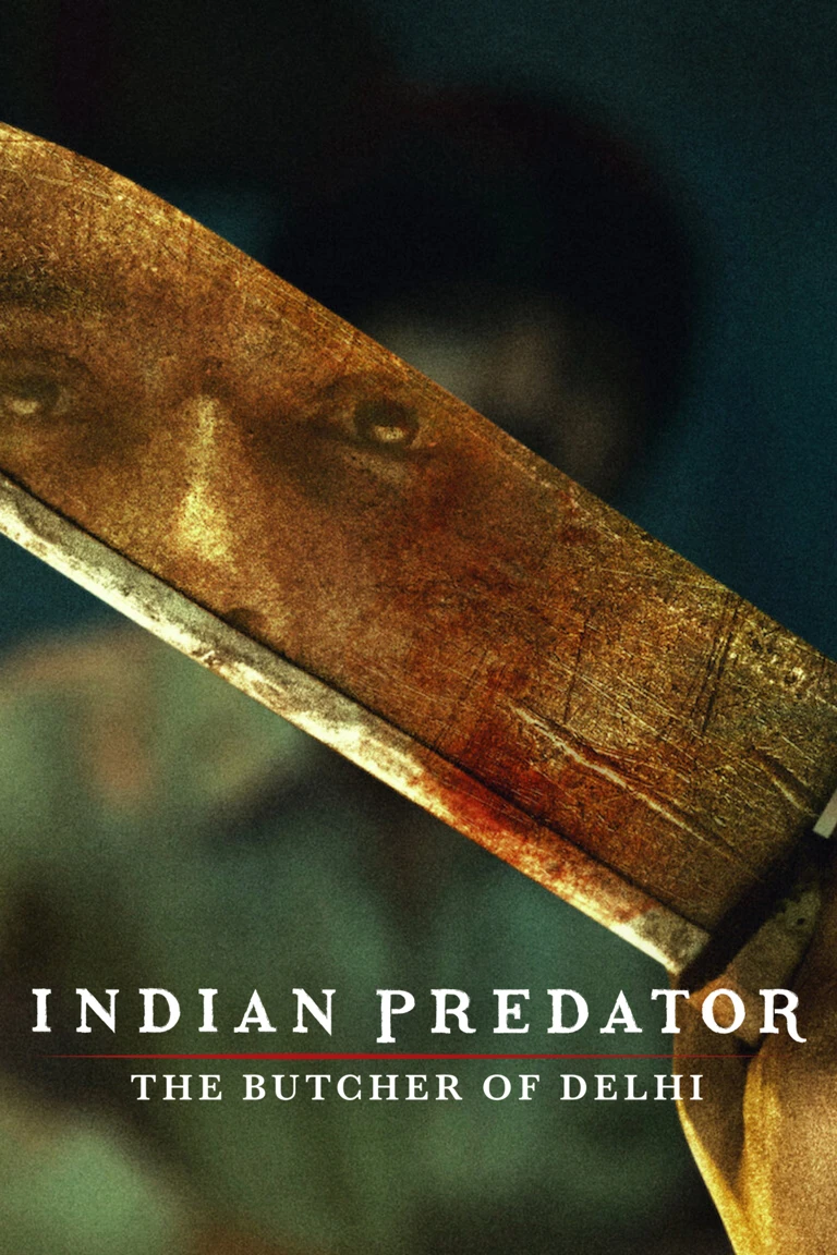 Xem phim Sát Nhân Ấn Độ: Gã Đồ Tể Delhi - Indian Predator: The Butcher Of Delhi
