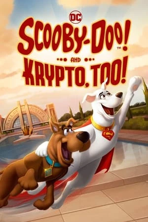 Xem phim Scooby-Doo! And Krypto, Too! - Scooby-Doo! And Krypto, Too!