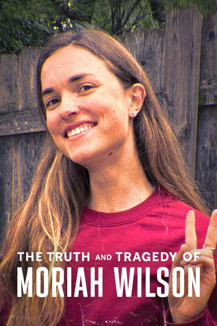 Xem phim Sự Thật Và Bi Kịch Của Moriah Wilson - The Truth And Tragedy Of Moriah Wilson