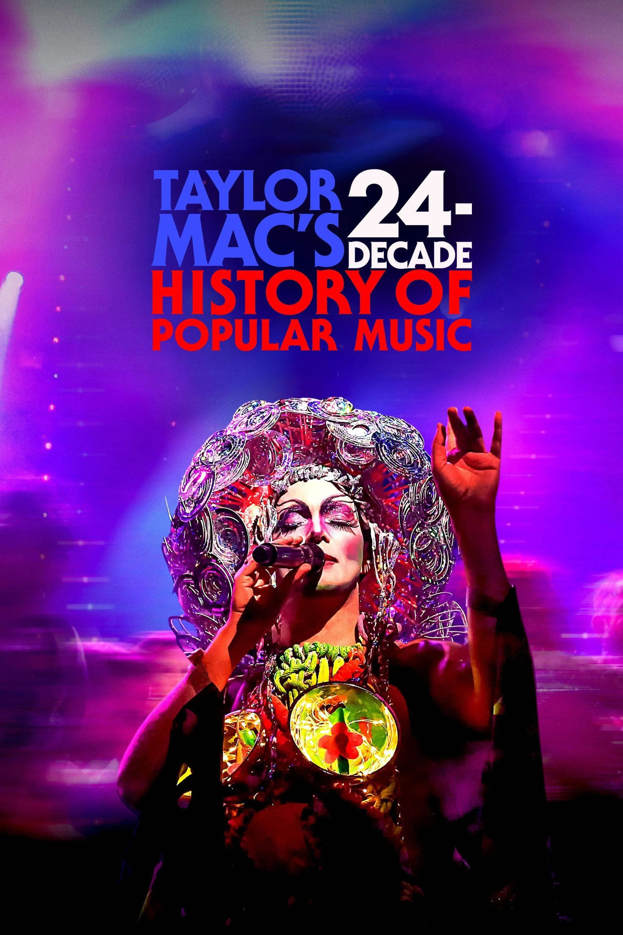 Xem phim Taylor Mac Tái Hiện 24 Thập Kỉ Của Âm Nhạc Đại Chúng - Taylor Mac's 24-Decade History of Popular Music