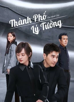 Xem phim Thành Phố Lý Tưởng - The Ideal City