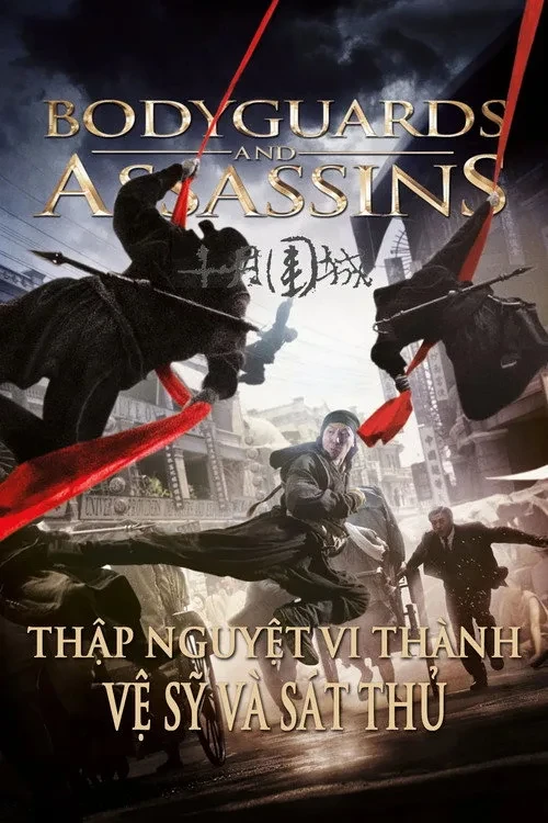 Xem phim Thập Nguyệt Vi Thành - Bodyguards and Assassins