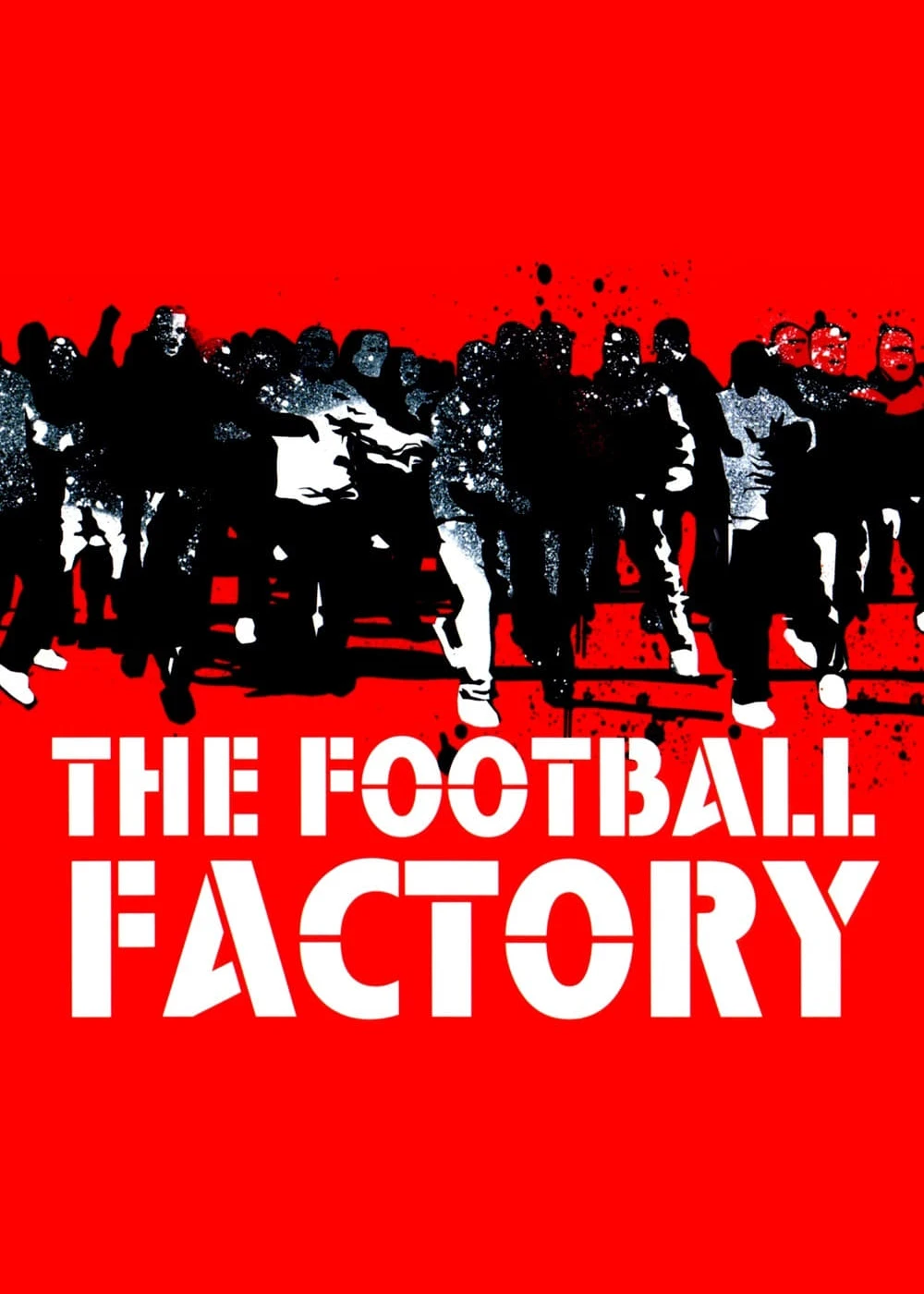 Xem phim The Football Factory - The Football Factory