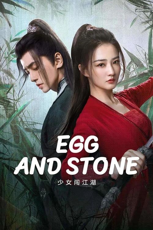 Xem phim Thiếu Nữ Lưu Lạc Giang Hồ - Egg and Stone (Girl's Jiang Hu)
