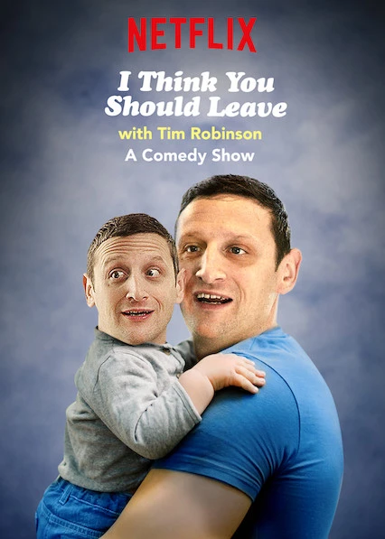 Xem phim Tim Robinson: Tôi Nghĩ Bạn Nên Ra Về (Phần 1) - I Think You Should Leave With Tim Robinson (Season 1)