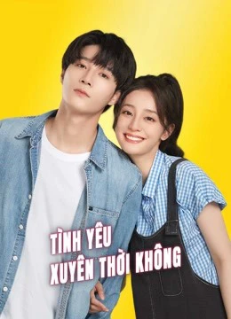Xem phim Tình Yêu Xuyên Thời Không - Love Unexpected