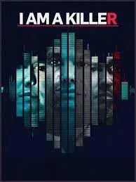 Xem phim Tôi Là Kẻ Sát Nhân (Phần 1) - I Am A Killer (Season 1)