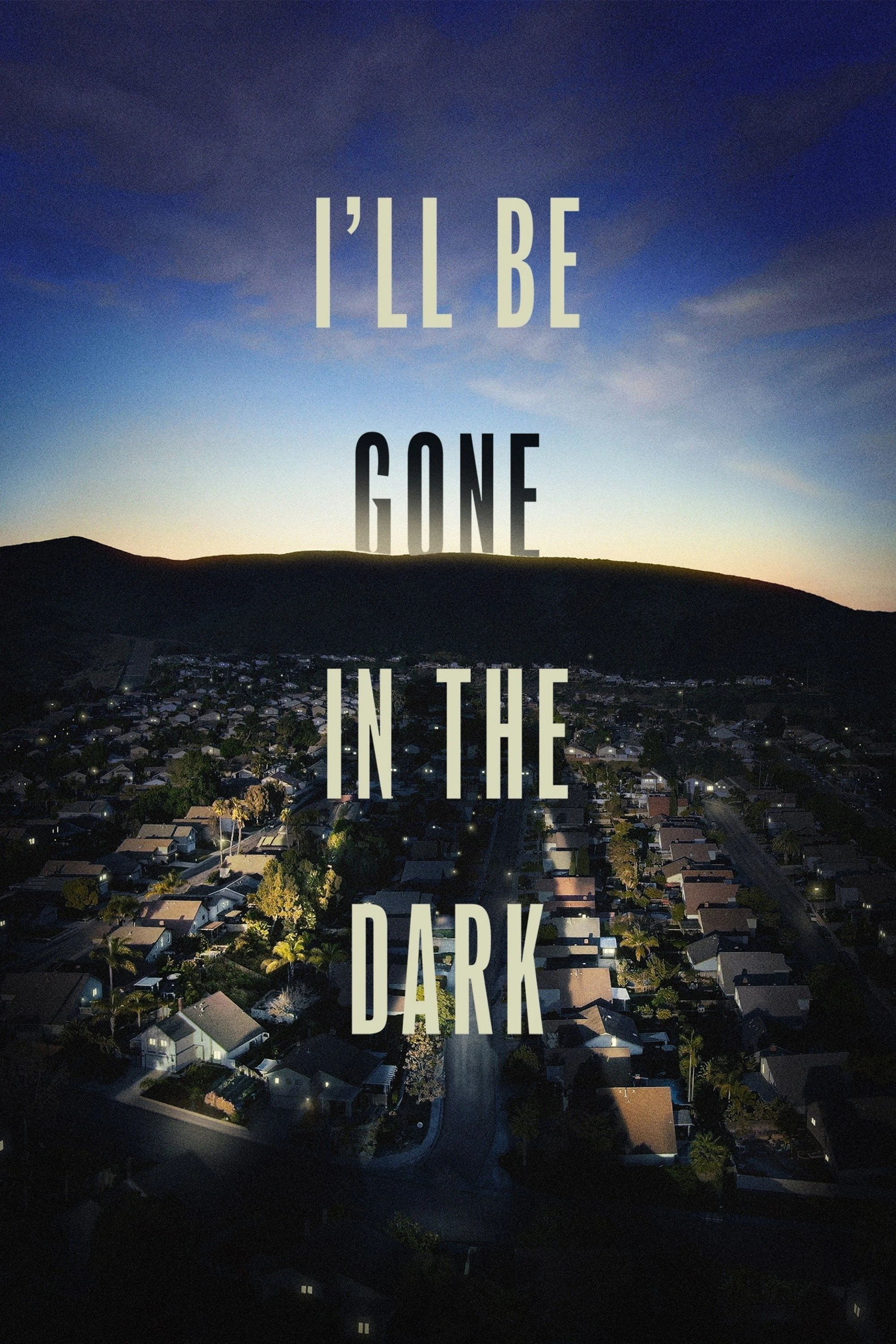 Xem phim Tôi Sẽ Biến Mất Trong Màn Đêm - I'll Be Gone in the Dark