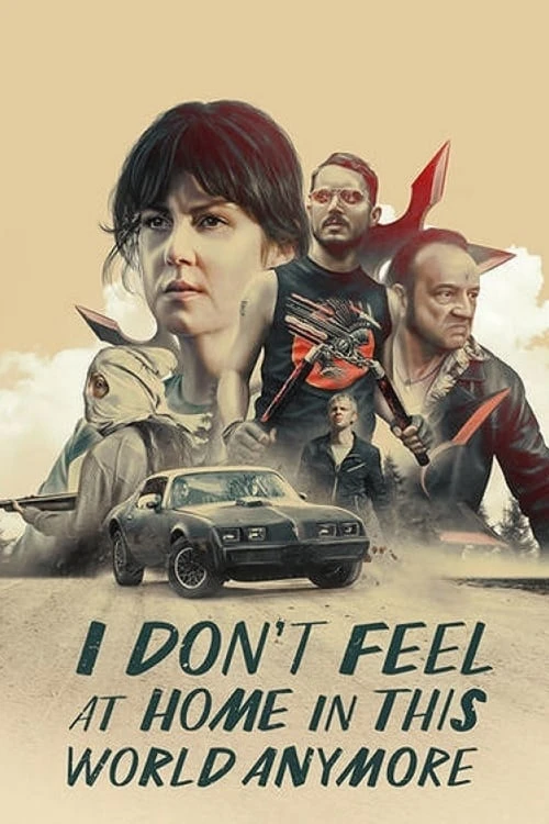 Xem phim Tôi thấy thật lạc lõng trong thế giới này - I Don't Feel at Home in This World Anymore