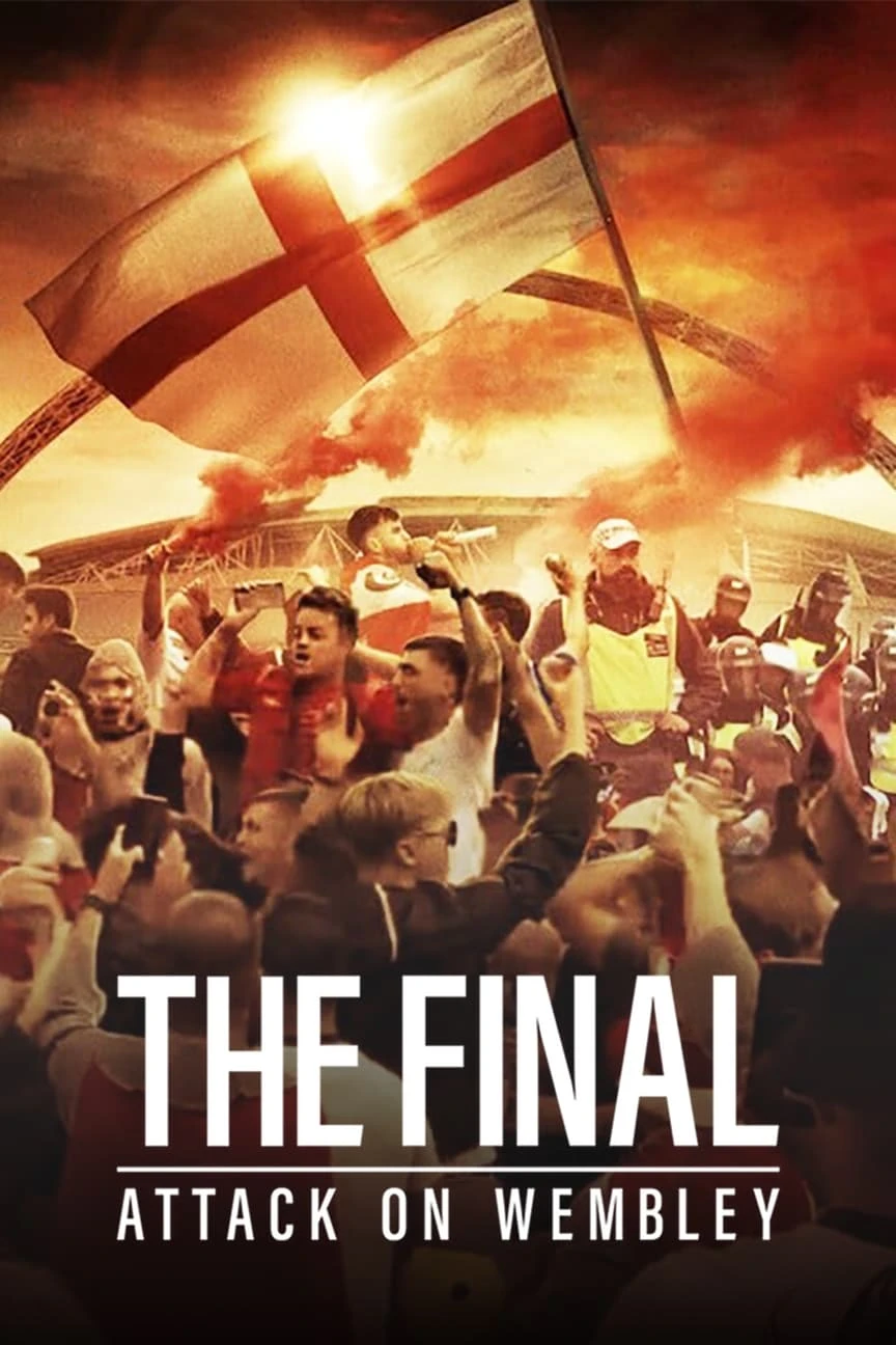 Xem phim Trận chung kết: Vụ tấn công Wembley - The Final: Attack on Wembley