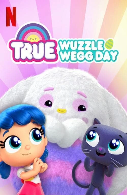 Xem phim True: Ngày Lễ Săn Trứng - True: Wuzzle Wegg Day