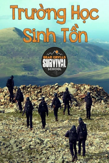 Xem phim Trường Học Sinh Tồn - Bear Grylls Survival School