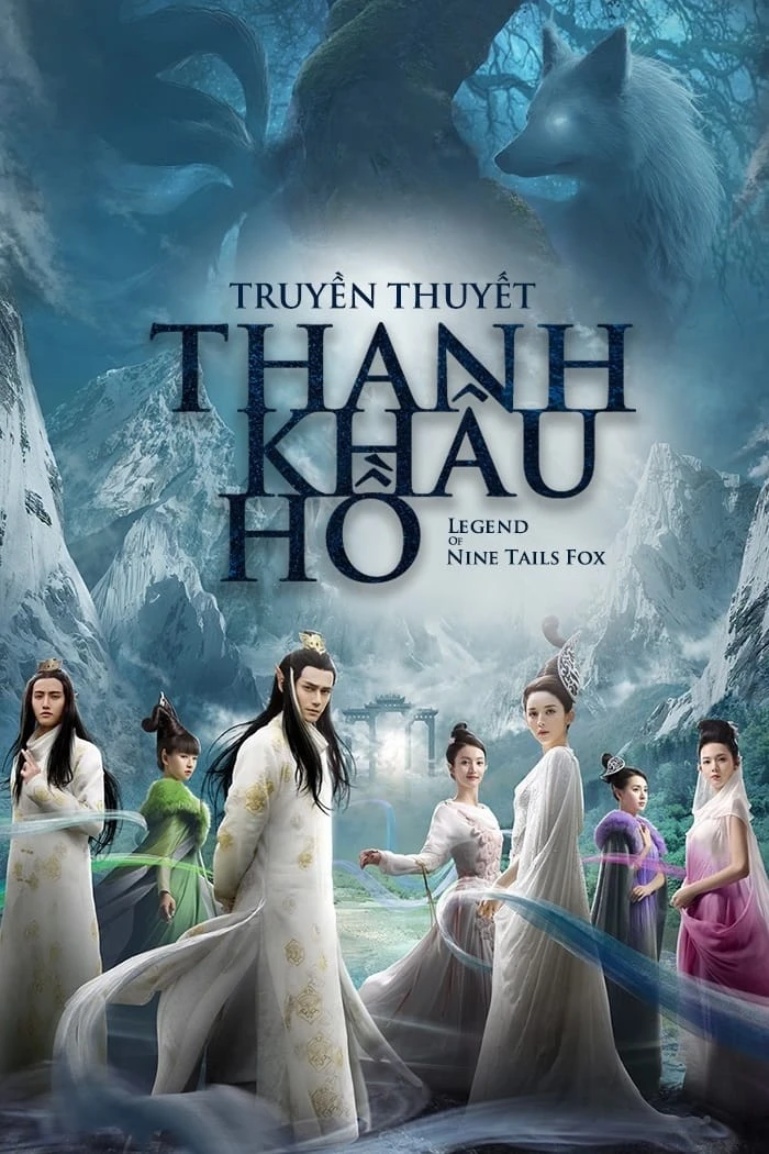 Xem phim Truyền Thuyết Thanh Khâu Hồ - Legend Of Nine Tails Fox