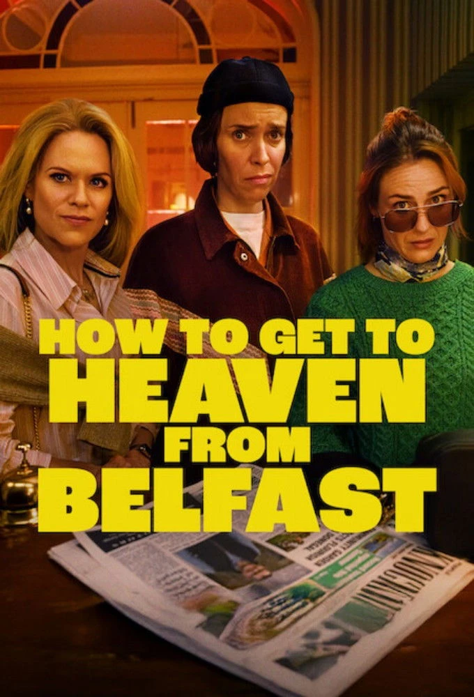 Xem phim Từ Belfast Tới Thiên Đường - How To Get To Heaven From Belfast