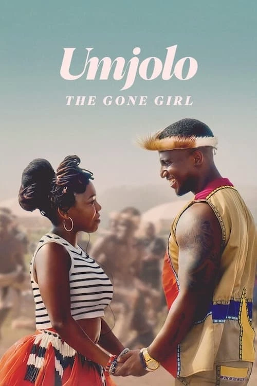 Xem phim Umjolo:Những cô gái si tình - Umjolo: The Gone Girl