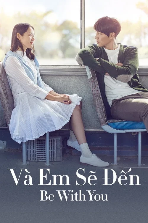 Xem phim Và Em Sẽ Đến - Be With You