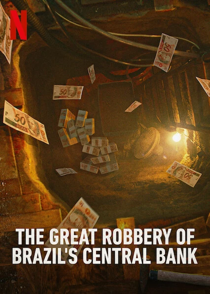 Xem phim Vụ Trộm Lịch Sử Ngân Hàng Trung Ương Brazil - The Great Robbery Of Brazil's Central Bank