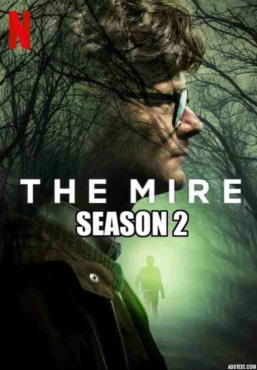 Xem phim Vũng Lầy (Phần 2) - The Mire (Season 2)