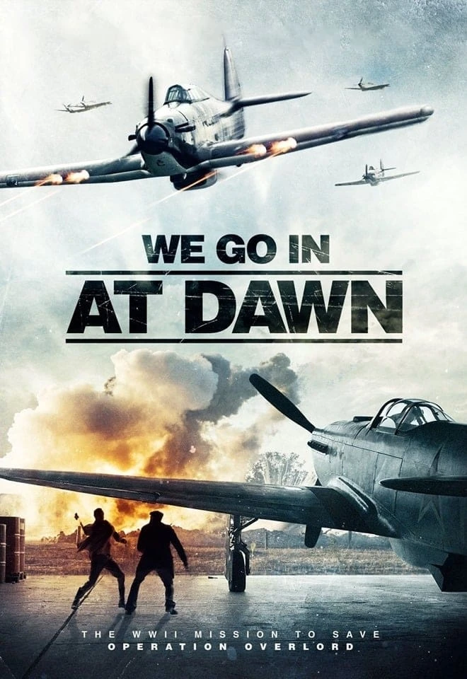 Xem phim We Go in at Dawn - We Go in at Dawn